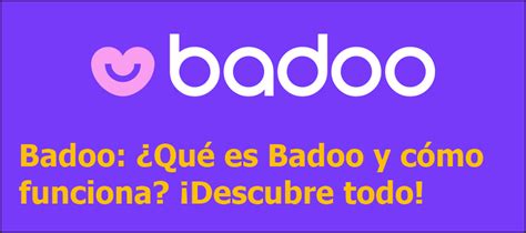 cómo funciona badoo|Cómo funciona Badoo y consejos para usarlo